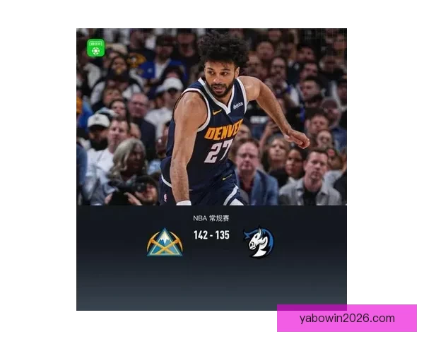 穆雷砍下赛季新高53分9记三分 约基奇23+21+19三双助掘金险胜独行侠